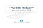 Estratexia Galega de Acción Exterior · 2017. 1. 31. · Axentes e actores galegos da Acción Exterior: coordinación, cooperación, colaboración. 4 ... a esencia do modelo europeo
