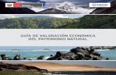 GUÍA DE VALORACIÓN ECONÓMICA DEL PATRIMONIO ......2016/05/30  · GuÍa de valoración econóMica del patriMonio natural 7 próloGo Conservar y proteger los recursos naturales involucra