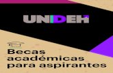 Becas académicas para aspirantes - UNIDEHunideh.edu.mx/archivos/BECAS_ACADEMICAS.pdfLa UNIDEH cuenta con las siguientes becas en el proceso de admisión, corresponde a descuentos