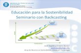 Educación para la Sostenibilidad Seminario con Backcasting...Educación para la Sostenibilidad Seminario con Backcasting Jordi Segalàs y Gemma Tejedor jordi.segalas@upc.edu Grup