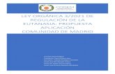 LEY ORGÁNICA 3/2021 DE REGULACIÓN DE LA ......regulación de la eutanasia, estando prevista su entrada en vigor el 25 de junio de 2021. Durante estos 3 meses desde su publicación