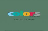 Calendari 2021 - primaveradigital.com · Elisenda / Jeroni Margarida / Alexandre Arnau / Jacint Mare de Déu de Lourdes Eulàlia / Damià Maura / Benigne Cirili / Moisès / Valentí