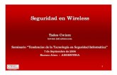 Seguridad en Wirelessindex-of.co.uk/INFOSEC/Seminario_2004_Wireless.pdf · 2019. 3. 7. · ØCifrado con AES y claves temporales dinámicas TKIP. ØWPA2 ØSe basa en el IEEE 802.11i.