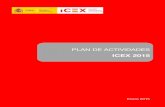 PLAN DE ACTIVIDADES- Este documento presenta el Plan de Actividades ICEX correspondiente al ejercicio 2015, en las áreas de Promoción de la Internacionalización, Información, Capacitación