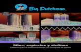 Silos, espirales y sinfines - Big Dutchman · 2015. 7. 8. · Silos – la base para el almacenamiento higiénico de pienso Big Dutchman le ofrece silos exteriores e interiores de