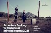 Accenture Banking: Bandas 10 tendencias principales para 2021...Estas son las 10 principales tendencias a observar en 2021 1. Foco en lo local 2. La“neo” normalidad 3. El ocaso