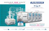 ADIPACK PORTAFOLIO ADIAS G8 UHT · 2019. 9. 19. · Nuevo diseño compacto, mayor nivel de automatización del C.I.P. y S.I.P., importante ahorro de agua potable utilizada en enjuagues,
