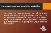 DEFINICIÓN Y MEDICIÓN DE VARIABLESformaciondocente.com.mx/06_RinconInvestigacion/02... · 2019. 8. 4. · La operacionalización de las variables Un aspecto fundamental en el proceso