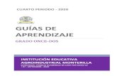 GUÍAS DE APRENDIZAJE - IEA Monterilla · 2020. 9. 7. · cuarto periodo del año lectivo 2020, el cual se realizará también mediante la estrategia de trabajo académico en casa