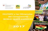 FAUTAPO y las Olimpiadas del Conocimiento WORLD SKILLS … · 2017. 11. 15. · apropiación y réplica del modelo de intervención de FAUTAPO y en ... EMBRAPA Brasil, SENAI Brasil,