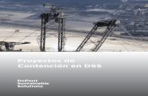 Proyectos de Contención en DSSrelacionados con la seguridad de procesos, garantizando una asignación eficiente de inversiones (Opex y Capex). Los proyectos de contención deben estructurarse