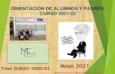 Orientación de alumnos y padres - Curso 2021-2022...LOMLOE En la Comunidad de Madrid entrará en vigor a partir del curso 2022-23: 2022-23: 1º ESO, 3º ESO y 1º Bachillerato 2023-24: