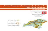 Documento Resumo - Vigo · 2019. 11. 8. · Praza do Rei nº 1 36202 VIGO Decembro 2012 Documento Resumo. Sonen - Universidade de Vigo ... niveis de ruído na edición do mapa de