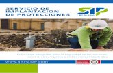 SERVICIO DE IMPLANTACIÓN DE PROTECCIONES · requieren de sistemas de protección como pueden ser: edificación, obra civil, logística y mantenimiento de instalaciones industriales.