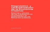 Diagnóstico y caracterización de la Economía Creativa...1 Mapeo de las Industrias Creativas de Chile: Caracterización y Dimensionamiento, CNCA (2014); Diagnóstico de la Economía