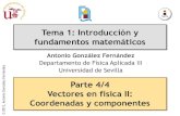 Tema 1: Introducción y fundamentos matemáticoslaplace.us.es/wiki/images/f/fc/Tema-01-04.pdf · 2014. 10. 1. · Tema 1: Introducción y fundamentos matemáticos Antonio González