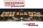MEMÒRIA 2020totraval.org/sites/default/files/memoria-totraval-2020...MEMÒRIA 2020 · TOT RAVAL MEMÒRIA 2020 · TOT RAVALLa raó de ser de Tot Raval, el que li dona sentit i el seu