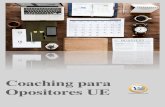 Coaching para Opositores UE - WordPress.com · 2020. 4. 15. · Trabajamos desde la experiencia en coaching y los procesos de oposiciones europeas (EPSO) A través de un análisis