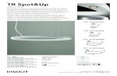 Fichas 2018 TR SpotUp · 2018. 8. 29. · en perfil de aluminio extruido 40x40mm. LED en. Difusor superior de policarbonato opalizado. Regulable en altura con 3 cables de acero inox.
