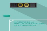 2 ederació8Inorme de la Mutualitat Catalana de Futolistes 08 INFORME DE...FutBoL 11 FEMEní 14,3 de cada mil llicències TIPUS DE LESIONS NOMbRE PERCENTATGE % FRACtuRA 1.607 5,95