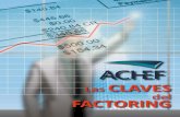 Las CLAVES del FACTORING - Felafac es una asociación, con … · 2018. 11. 14. · 4 Una industria en crecimiento y desarrollo el ABC del factoring ¿Qué es el factoring? Herramienta
