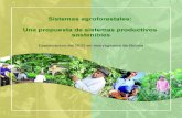 Sistemas agroforestales: Una propuesta de sistemas productivos · 2015. 12. 24. · Los sistemas agroforestales ofrecen también productos como leña, material de construcción, forraje