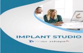IMPLANT STUDIO - TRENDent · 2018. 11. 16. · IMPLANT STUDIO El software 3Shape Implant Studio le permite crear un flujo de trabajo previsible y consistente para sus procedimientos