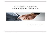 Negociación Internacional · 2020. 11. 2. · Negociación Internacional Luis Hernández G. de Quijano Página 4 INTRODUCCIÓN La casi totalidad de las transacciones comerciales