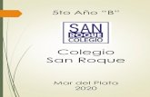 Colegio San Roque - Aprender a Emprender · 2021. 3. 13. · del Colegio San Roque de la ciudad de Mar del Plata. En este contexto de pandemia mundial, en el que estamos mucho tiempo