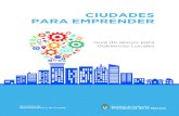 CIUDADES PARA EMPRENDER - Argentina · cap. 1: ideas Útiles para los gobiernos locales cap. 2: herramientas para el camino emprendedor cap. 3: metodologÍas Ágiles para emprender