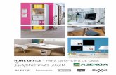 HOME OFFICE - PARA LA OFICINA DE CASA Inspiraciones 2020 · 2020. 10. 19. · HOME OFFICE - PARA LA OFICINA DE CASA Inspiraciones 2020. E l gris y los colores monótonos en la oficina