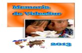 Memoria 2012 Videssur ONGD · 2020. 2. 18. · Memoria 2013 3 Un año más ... S. Eusebia que las Hijas de Maria Auxiliadora (salesianas) tienen en el barrio de La Plata de Se-villa