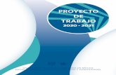 PROYECTO DE TRABAJO - UNAM · 2020. 11. 12. · l Proyecto de Trabajo 2020-2021 retoma el Plan de Desarrollo Institucional 2019-2023 del doctor Enrique Luis Graue Wiechers, rector