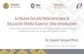 La Nueva Escuela Mexicana para la Educación Media ......Con el ejercicio de este derecho, inicia un proceso permanente centrado en el aprendizaje del educando, que contribuye a su
