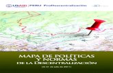 MAPA DE POLÍTICAS Y NORMASMapa de Políticas y Normas de la Descentralización Agosto 2011 Proyecto USAID/Perú ProDescentralización Av. 28 de Julio 1198 Miraflores (Lima 18) Jefe