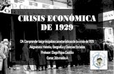 CRISIS ECONÓMICA DE 1929 · 2020. 4. 7. · Crisis de 1929 •La Gran Depresión, también conocida como crisis de 1929, fue un período a principios del siglo XX en el cual el mundo
