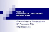 LOS CLIMAS DE LAS LATITUDES MEDIAS Y ALTAS · 2019. 3. 26. · TEMA 5 B LOS CLIMAS DE LAS LATITUDES MEDIAS Y ALTAS Climatología y Biogeografía Mª Fernanda Pita . mfpita@us.es