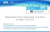 Importancia de la indexación en la base de datos LILACS · 2021. 5. 6. · Importancia de la indexación en la base de datos LILACS Contribuciones de: - VerónicaAbdala.Gerentede