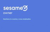 Gestiona tu cuenta y crea empleados - Sesame · 2021. 2. 23. · ¡Hola! Bienvenido/a a la versión PRO de Sesame, ... Festivos local y autonómic os IT Marta Molina S esam ADMIN