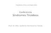 Conferencia Síndromes Tiroideos - sld.cu · 2016. 1. 7. · • Tiroides: Forma de un antiguo escudo griego. • Mencionado en textos sagrados hindúes (300 AC) • Thomas Wharton:
