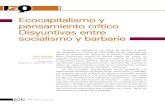 Ecocapitalismo y pensamiento crítico Disyuntivas entre ......2 Véase, Dierckxens, Wim. El ocaso del capitalismo y la utopía reencontrada, una perspectiva desde América Latina.