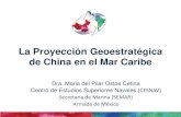 La Proyección Geoestratégica de China en el Mar Caribe · 2015. 11. 18. · Caribe y Centroamérica el peso de una influencia ... para el continente americano Corredor Brito -Rivas.