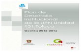 Plan de Desarrollo Institucional de la UPN Unidad 151 Toluca€¦ · modelo denominado planeación estratégica institucional, cuyo propósito es eficientar los procesos de planeación