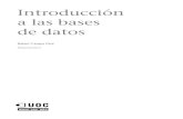 Introducción a las bases de datosweb.seducoahuila.gob.mx/biblioweb/upload/P06_M2109_02147.pdf · 2016. 11. 7. · Introducción a las bases de datos Rafael Camps Paré P06/M2109/02147