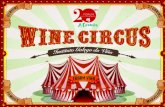 ¡BIENVENIDOS AL FASCINANTE MUNDO DEL · 2020. 6. 1. · ¡BIENVENIDOS AL FASCINANTE MUNDO DEL CIRCO! ¡¡ TODO ES POSIBLE !! Wine Circus - Fórum Vino será el espacio dedicado al