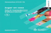 Jugar en casa - Doncel · 2020. 4. 3. · Jugar en casa Guía de recomendaciones, juegos y actividades para la primera infancia Coronavirus (COVID-19) Secretaría Nacional de Niñez,