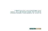 Impacto Maraton Divina Pastora Valencia 2013 · 2021. 2. 12. · Oficina y varios 2.000 0,15 Paella Party 10.693 0,81 Transportes y maquinaria 8.504 0,64 Programa Animación Extra