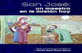San José: un maestro en la misión hoy...SAN JOSÉ: UN MAESTRO EN LA MISIÓN HOY Introducción La carta apostólica Patris corde del Papa Francisco suscitó en mi corazón el deseo