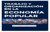 archive.org · 2019. 1. 23. · JUAN GRABOIS Y EMILIO PÉRSICO Juan Grabois El trabajo asalariado ha dejado de ser la relación social predominante del sistema capitalista. La globalización