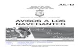 AVISOS A LOS NAVEGANTES · 2019. 12. 6. · AVISOS A LOS NAVEGANTES 31 JULIO 2012. 4. 059-12 PERÚ - ZoNa CENtRo – moRRo QuEmaDo. Graficar Naufragio No Peligroso 1.- En coordenadas: